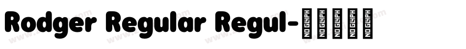 Rodger Regular Regul字体转换